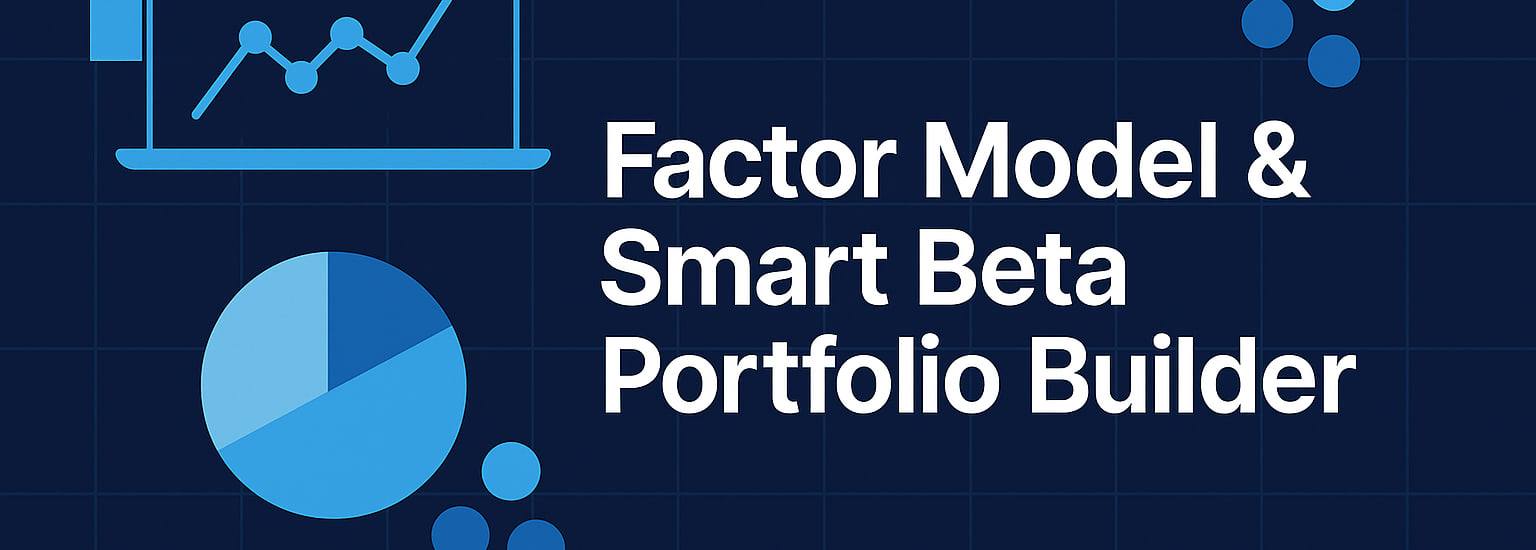 Factor Model & Smart Beta Portfolio Builder project screenshot